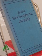 Von deutscher Art und Kunst / Herder. Ausgew. u. hrsg. von Joseph Bernhart