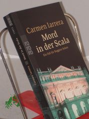 Mord in der Scala : ein Fall fr Ruggero Solara / Carmen Iarrera. Dt. von Peter Klss