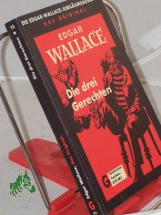 Teil: 12. Die drei Gerechten : Kriminalroman / aus d. Engl. bertr. von Richard Kas