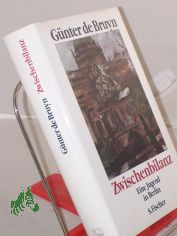 Zwischenbilanz : eine Jugend in Berlin / Gnter de Bruyn