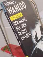 Der Mann, der sich in Luft auflste / Maj Sjwall ; Per Wahl. Dt. von Johannes Carstensen. berarb. und erg. von Eckehard Schultz
