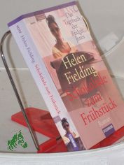 Schokolade zum Frhstck : das Tagebuch der Bridget Jones ;  Roman / Helen Fielding. Aus dem Engl. von Ariane Bckler