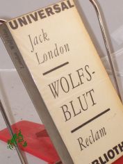 Wolfsblut / Jack London. Einzig berecht. �bertr. aus d. Engl. v. M. Laue