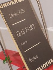 Das Fort : Roman / Adonias Filho. Aus d. Portugies. �bers. von Curt Meyer-Clason. Mit e. Interview mit d. Autor