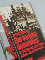 Die verirrte Generation : so htten wir nicht leben sollen ; e. Biogr. / Arno?t Kolman. Aus d. Russ. von Elisabeth Mahler-Berger