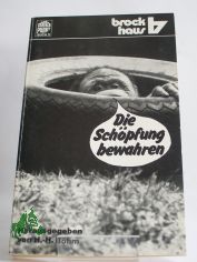 Die Schpfung bewahren / hrsg. von Hans-Hermann Bhm