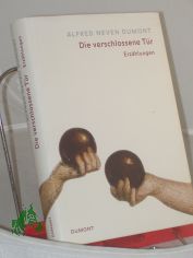 Die verschlossene Tr / Alfred Neven DuMont