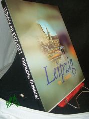 Leipzig in Farbe / Fotos: Renate u. Roger Rssing. Text: Wolfgang U. Schtte