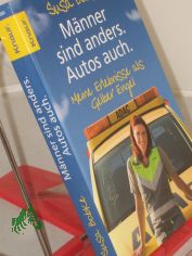 Mnner sind anders, Autos auch : meine Erlebnisse als Gelber Engel / Susa Bobke mit Shirley Michaela Seul