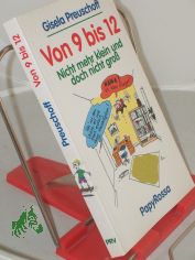 Von 9 bis 12 : nicht mehr klein und doch nicht gro / Gisela Preuschoff. Mit Karikaturen von Nikolai Preuschoff