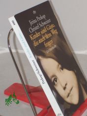 Kinder sind Gste, die nach dem Weg fragen : ein Elternbuch / Jirina Prekop ; Christel Schweizer