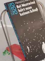 Bei Westwind hrt man keinen Schuss / Hansjrg Martin