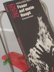 Feuer auf mein Haupt : Kriminalroman / Hansjrg Martin
