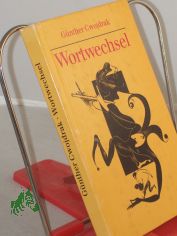Wortwechsel / Gnther Cwojdrak. Illustrationen von Wolfgang Wrfel