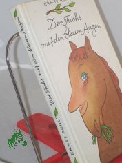 Der Fuchs mit den blauen Augen / Ernst Rhl