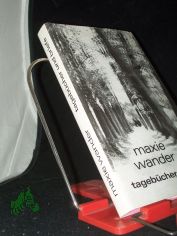 Tagebcher und Briefe / Maxie Wander. Hrsg. von Fred Wander