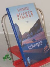 Lichterspiele : Roman / Rosamunde Pilcher. Dt. von Margarete L�ngsfeld