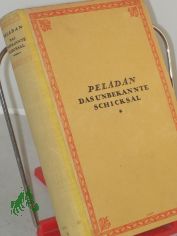 Das unbekannte Schicksal : Roman / Josphin Peladan. Verdeutscht v. Emil Schering