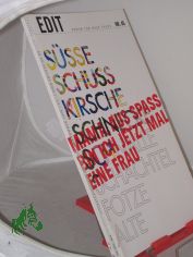 Edit : Papier fr neue Texte / hrsg. vom Literaturverein eDiT eFaU e.V. Zeitschrift/Serie