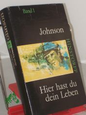 Hier hast du dein Leben : Roman / Eyvind Johnson. Aus d. Schwed. bertr. v. Annelies Kornitzky ; Hansgeorg Kornitzky. Bearb.: Margot Tag Mehrteiliges Werk