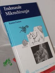 Endonasale Mikrochirurgie / Karsten Paulsen. Mit einem Beitr. von Michael Schlaeger