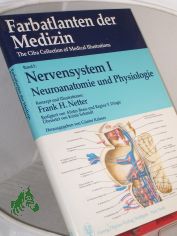 Farbatlanten der Medizin. Band. 5. Nervensystem. - 1. Neuroanatomie und Physiologie / bers. von Krista Schmidt. Hrsg. von Gnter Krmer