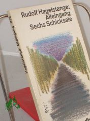Alleingang : 6 Schicksale / Rudolf Hagelstange