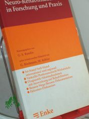 Neuro-Rehabilitation in Forschung und Praxis : Ist-Stand, Soll-Stand international und regional ; vaskulr, posttraumatisch, Wirbelsule ; Diagnostik, Akutmassnahmen mit Auswirkung auf Rehabilitation ; bessere Wege, bessere Dokumentation ; 