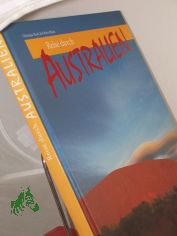 Reise durch Australien / Bilder von Christian Heeb. Texte von Esther Blank. Kt. Fischer-Kartografie, Frstenfeldbruck