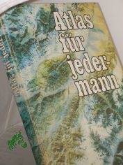 Atlas fr jedermann / Red.: R. Habel. Kt.: D. Bloch ... Geograph. Daten, bersichten u. Tab.: D. Bloch ... Bildausw. u. -erl.: H. Tubert
