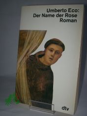 Der Name der Rose : Roman / Umberto Eco. Dt. von Burkhart Kroeber