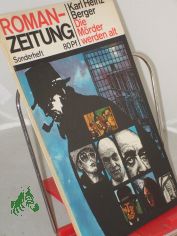 Sonderheft, Die Mrder werden alt / Karl Heinz Berger