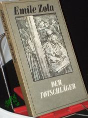 Der Totschlger / Emile Zola. bers. von Gerhard Krger