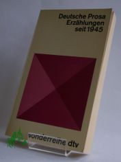 Deutsche Prosa : Erzhlungen seit 1945 / hrsg. von Horst Bingel