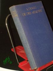 Die drei Musketiere : Hist. Roman / Alexander Dumas. Aus d. Franz. bertr. u. sachgem gekrzt v. A. Lewald