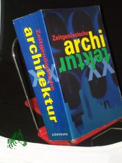 Zeitgenssische Architektur / Autor Francisco Asensio Cerver. Hrsg. Paco Asensio. bers. aus dem Span. Gabriele Suck ...