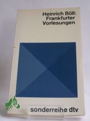Frankfurter Vorlesungen / Heinrich Bll