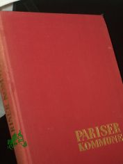 Pariser Kommune 1871 / Bearb. v. Joanna Kozicka u. a. Red.: Adam Meller. Ins Dt. bertr. v. Katja Weintraub