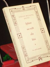 Splittert nur nicht alles klein : Vers- u. Prosasprche / Johann Wolfgang Goethe