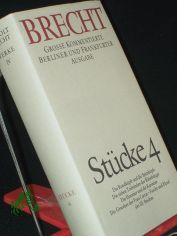 Brecht, Bertolt: Band. 4. Stcke. / Bearb. von Johanna Rosenberg u. Manfred Nssig