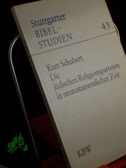 Die jdischen Religionsparteien in neutestamentlicher Zeit / Kurt Schubert