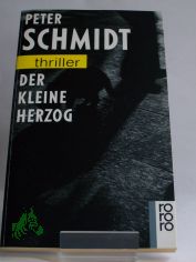 Der kleine Herzog / Peter Schmidt