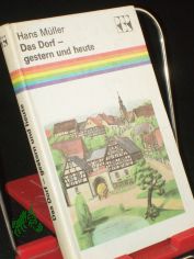 Das Dorf - gestern und heute : e. kleine Kulturgeschichte / Hans Mller. Illustrationen von Wolfgang Spuler