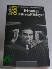 Trimmel hlt ein Pldoyer : Kriminalroman / Friedhelm Werremeier