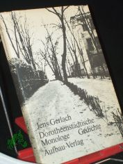 Dorotheenstdtische Monologe : Gedichte / Jens Gerlach