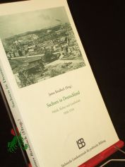 Sachsen in Deutschland : Politik, Kultur und Gesellschaft 1830 - 1918 / Schsische Landeszentrale fr Politische Bildung. Hrsg. von James Retallack