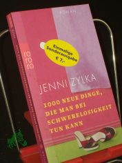 1000 neue Dinge, die man bei Schwerelosigkeit tun kann : Roman / Jenni Zylka