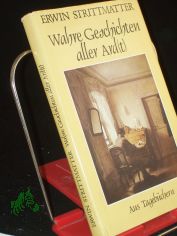 Wahre Geschichten aller Ard(t) : aus Tagebchern / Erwin Strittmatter