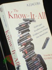 The Know-It-All: One Man's Humble Quest to Become the Smartest Person in the World