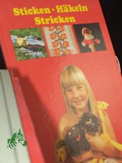 Sticken, Hkeln, Stricken : Beschftigungsbuch fr Kinder von 8 Jahren an / Text: Inge Koch. Fotos: Renate Fetzer. Illustrationen: Ursula Abramowski-Lautenschlger